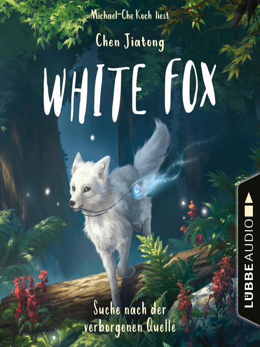 Title details for Suche nach der verborgenen Quelle--White Fox, Teil 2 by Chen Jiatong - Available